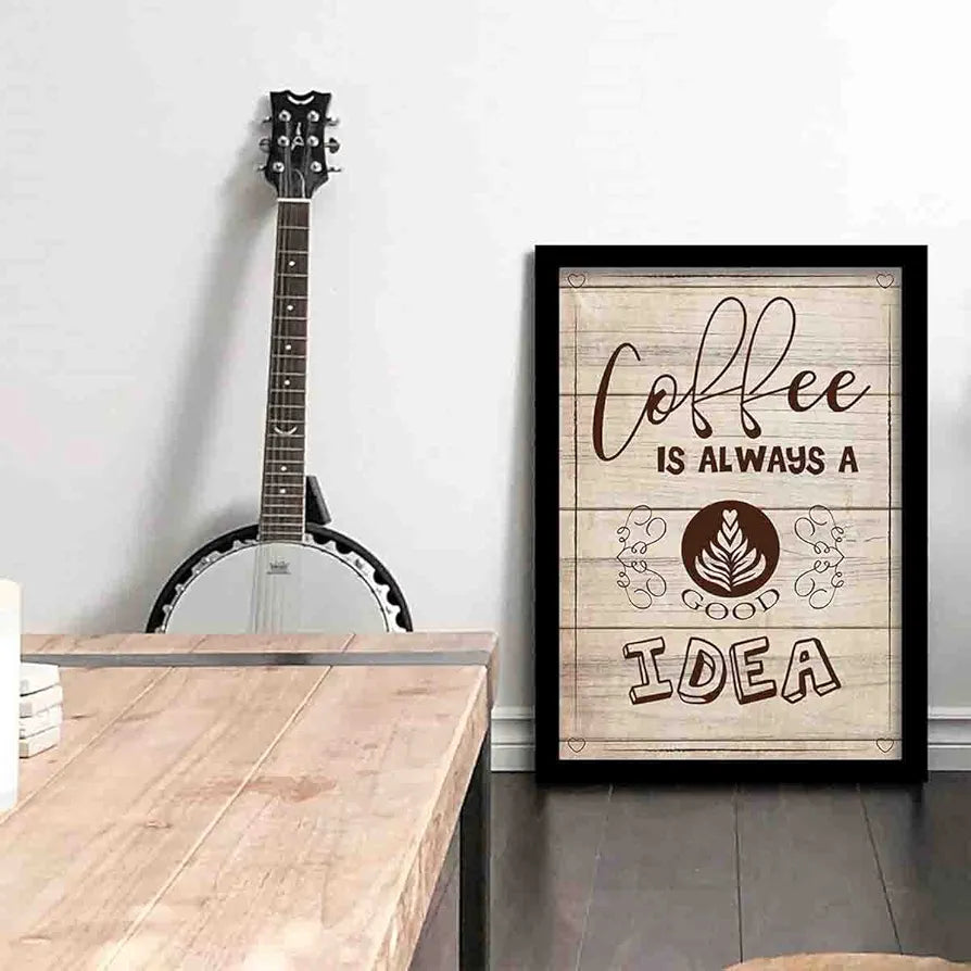 Kotart Coffee Is Always Good Idea Kitchen Quotes Poster with Frame