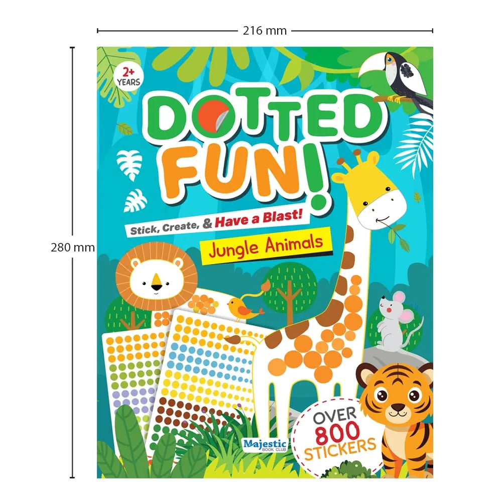 Jungle Animals Dotted Fun Sticker Book for Kids Age 2+ I 800+ Dotted Stickers I 16 Pages + 4 Sticker Sheets I Fun Preschool Activity Book By Majestic Book Club