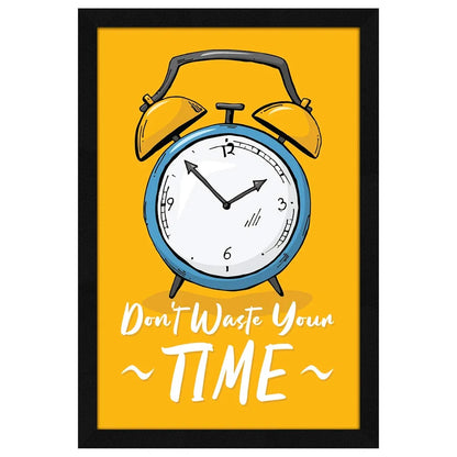ArtX Paper Motivational Quote Don't Waste Your Time Wall Frame Art Painting
