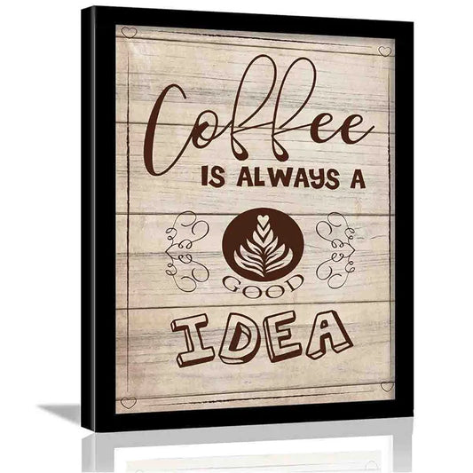 Kotart Coffee Is Always Good Idea Kitchen Quotes Poster with Frame